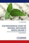 ELECTROCHEMICAL STUDY OF NATURAL ANTICANCER DRUGS VOLUME 2