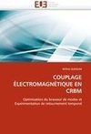 COUPLAGE ÉLECTROMAGNÉTIQUE EN CRBM