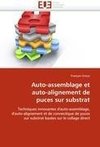 Auto-assemblage et auto-alignement de puces sur substrat