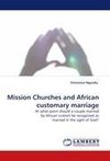 Mission Churches and African customary marriage