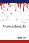 Crime and the Exclusive City