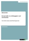 Reziprozität von Abhängigkeit und Gesellschaft