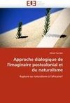 Approche dialogique de l'imaginaire postcolonial et du naturalisme