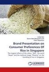 Brand Presentation on Consumer Preferences Of Rice in Singapore