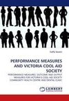 PERFORMANCE MEASURES AND VICTORIA COOL AID SOCIETY