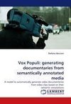 Vox Populi: generating documentaries from semantically annotated media