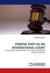 FINDING FOOT AS AN INTERNATIONAL COURT