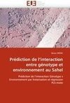 Prédiction de l'interaction entre génotype et environnement au Sahel