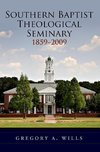 Wills, G: Southern Baptist Seminary 1859-2009