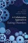 Alexander, J: Collaborative Approach to Eating Disorders