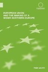 Aalto, P: European Union and the Making of a Wider Northern