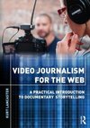 Lancaster, K: Video Journalism for the Web