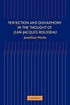 Perfection and Disharmony in the Thought of Jean-Jacques Rousseau