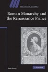 Roman Monarchy and the Renaissance Prince