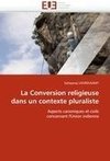 La Conversion religieuse dans un contexte pluraliste