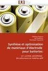 Synthèse et optimisation de matériaux d'électrode  pour batteries: