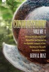 Conquistador! The True Life Adventures of Bernal Diaz and His Part in the Spanish Conquest of the Americas in the Early Sixteenth Century