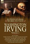 The Collected Supernatural and Weird Fiction of Washington Irving