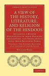 A   View of the History, Literature, and Religion of the Hindoos