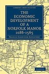 The Economic Development of a Norfolk Manor 1086 1565