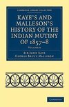 Kaye's and Malleson's History of the Indian Mutiny of 1857-8 - Volume 6