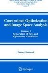 Constrained Optimization and Image Space Analysis