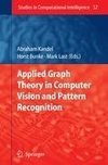 Applied Graph Theory in Computer Vision and Pattern Recognition