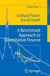 A Benchmark Approach to Quantitative Finance