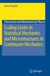 Scaling Limits in Statistical Mechanics and Microstructures in Continuum Mechanics