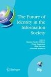 The Future of Identity in the Information Society