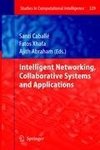 Intelligent Networking, Collaborative Systems and Applications