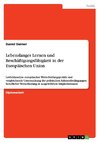 Lebenslanges Lernen und Beschäftigungsfähigkeit in der Europäischen Union