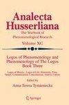 Logos of Phenomenology and Phenomenology of The Logos. Book Three