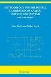 Methodology for the Digital Calibration of Analog Circuits and Systems