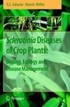 Sclerotinia Diseases of Crop Plants: Biology, Ecology and Disease Management