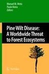 Pine Wilt Disease: A Worldwide Threat to Forest Ecosystems