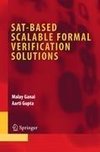 SAT-Based Scalable Formal Verification Solutions