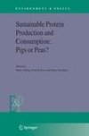 Sustainable Protein Production and Consumption: Pigs or Peas?