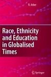 Race, Ethnicity and Education in Globalised Times