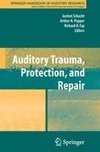 Auditory Trauma, Protection, and Repair