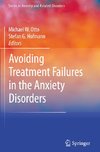 Avoiding Treatment Failures in the Anxiety Disorders