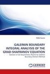 GALERKIN BOUNDARY INTEGRAL ANALYSIS OF THE GRAD-SHAFRANOV EQUATION