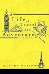 A LIFE OF TRAVEL AND ADVENTURE