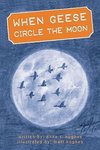 When Geese Circle the Moon