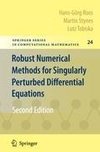 Robust Numerical Methods for Singularly Perturbed Differential Equations