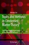 Topics and Methods in Condensed Matter Theory