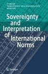 Sovereignty and Interpretation of International Norms