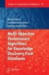 Multi-Objective Evolutionary Algorithms for Knowledge Discovery from Databases