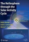 The Heliosphere through the Solar Activity Cycle