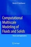 Computational Multiscale Modeling of Fluids and Solids